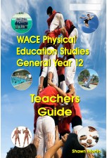 WACE Physical Education General Year 12 Teachers Guide