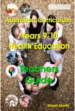 Australian Curriculum Health Education Years 9 and 10 Teachers Guide