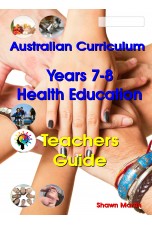 Australian Curriculum Health Education Years 7 and 8 Teachers Guide