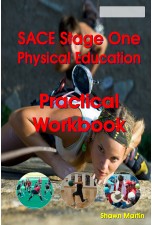 SACE Stage 1 Physical Education Practical Workbook
